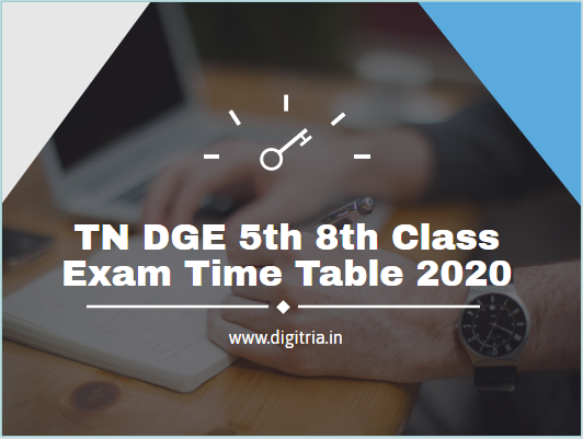 TN DGE 5th 8th Class Exam Time Table 2020