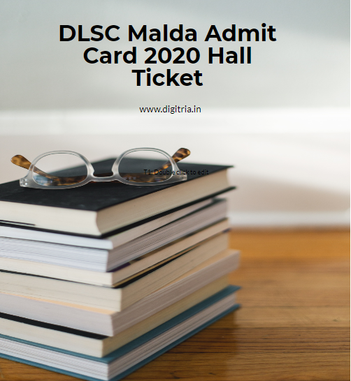 DLSC Malda Admit Card 2020