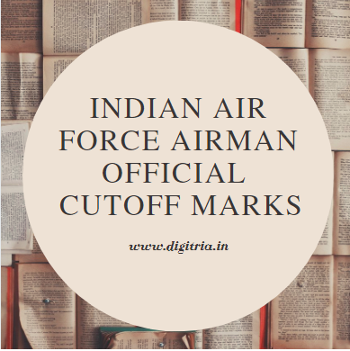 Indian Air Force Airman Cutoff marks 2020-2021