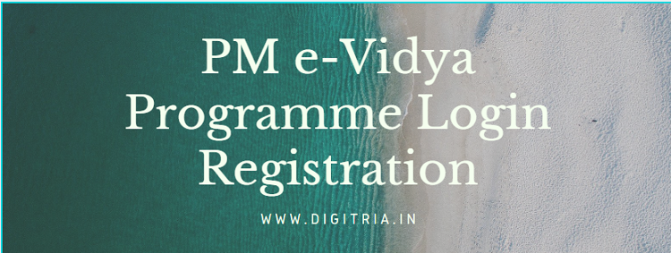 PM e-Vidya Programme Login 