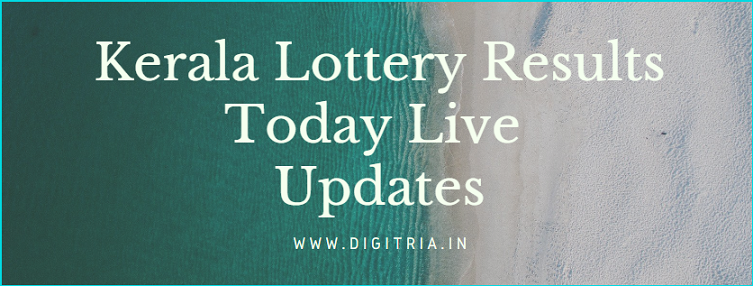 Kerala Lottery Results Today Live 