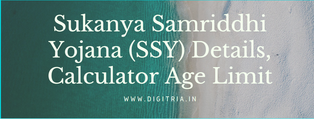 Sukanya Samriddhi Yojana (SSY) Details, Calculator Apply Online 