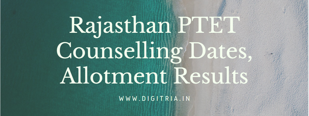 Rajasthan PTET Counselling Dates 2020