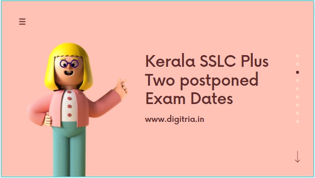 Kerala SSLC Plus Two postponed Exam Dates